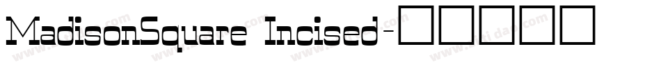 MadisonSquare Incised字体转换